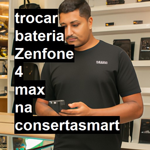 TROCAR BATERIA ZENFONE 4 MAX | Veja o preço