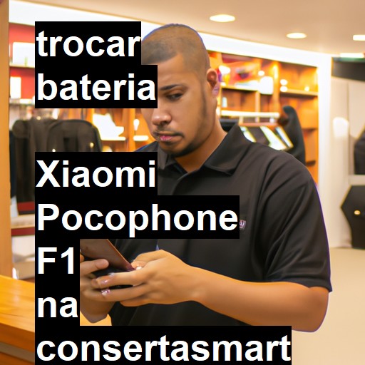 TROCAR BATERIA  XIAOMI POCOPHONE F1 | Veja o preço