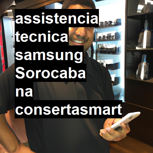 Assistência Técnica Samsung  em Sorocaba |  R$ 99,00 (a partir)