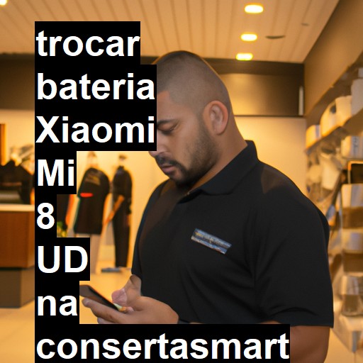 TROCAR BATERIA XIAOMI MI 8 UD | Veja o preço