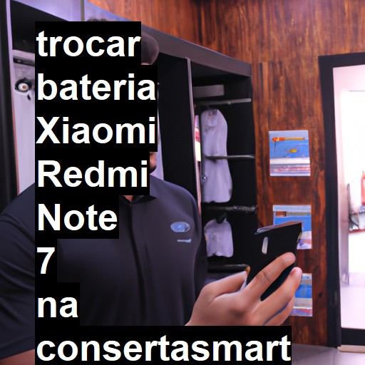 TROCAR BATERIA XIAOMI REDMI NOTE 7 | Veja o preço