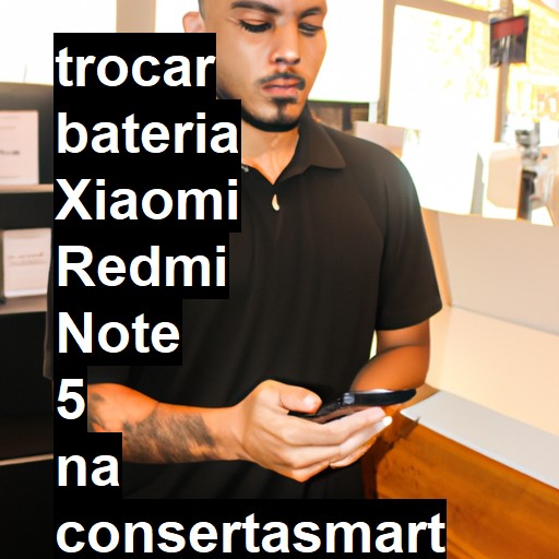 TROCAR BATERIA XIAOMI REDMI NOTE 5 | Veja o preço