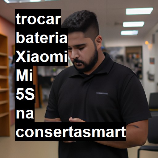 TROCAR BATERIA XIAOMI MI 5S | Veja o preço