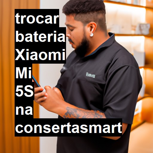 TROCAR BATERIA XIAOMI MI 5S | Veja o preço