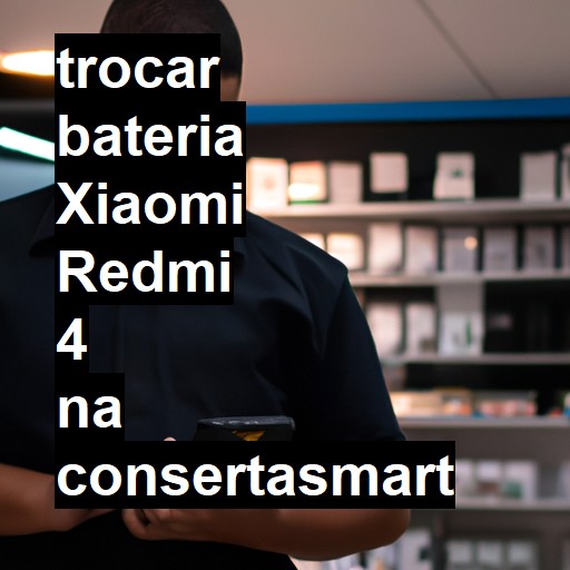 TROCAR BATERIA XIAOMI REDMI 4 | Veja o preço