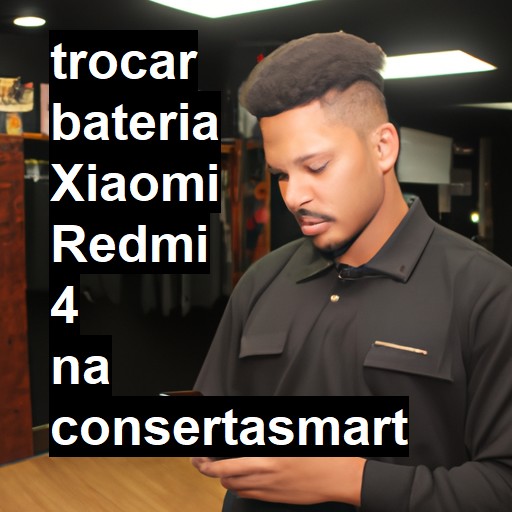 TROCAR BATERIA XIAOMI REDMI 4 | Veja o preço