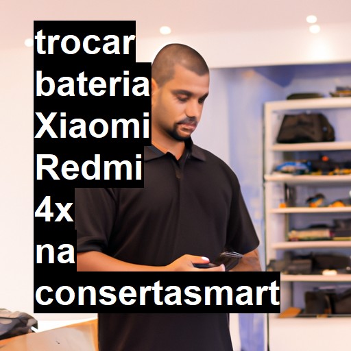 TROCAR BATERIA XIAOMI REDMI 4X | Veja o preço