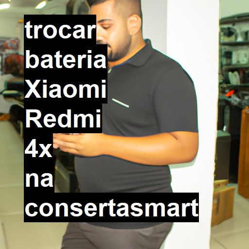 TROCAR BATERIA XIAOMI REDMI 4X | Veja o preço