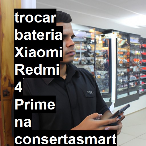 TROCAR BATERIA XIAOMI REDMI 4 PRIME | Veja o preço