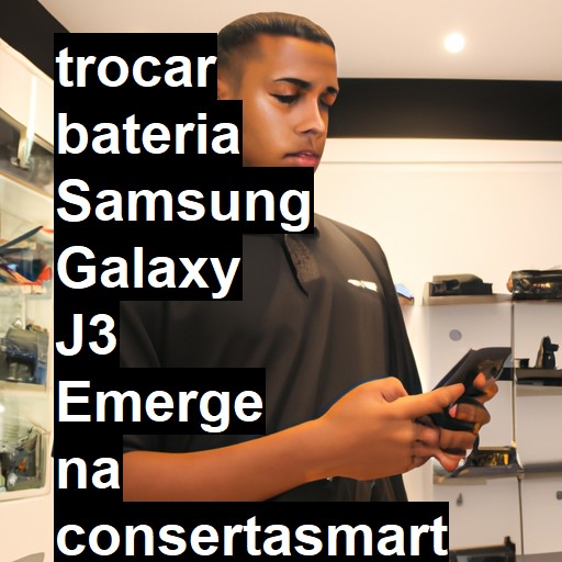 TROCAR BATERIA SAMSUNG GALAXY J3 EMERGE | Veja o preço