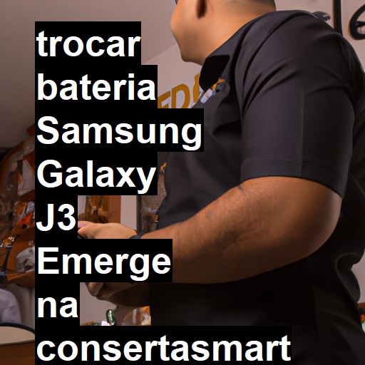 TROCAR BATERIA SAMSUNG GALAXY J3 EMERGE | Veja o preço