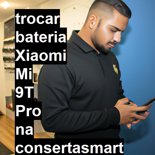 TROCAR BATERIA XIAOMI MI 9T PRO | Veja o preço