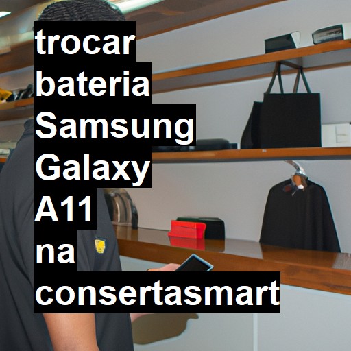 TROCAR BATERIA SAMSUNG GALAXY A11 | Veja o preço