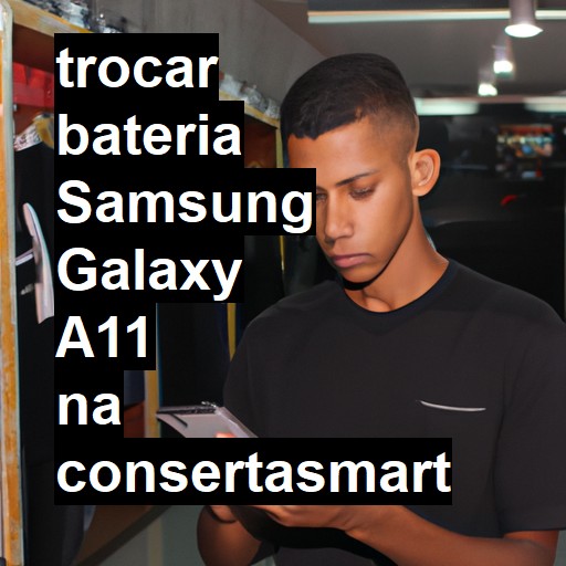 TROCAR BATERIA SAMSUNG GALAXY A11 | Veja o preço