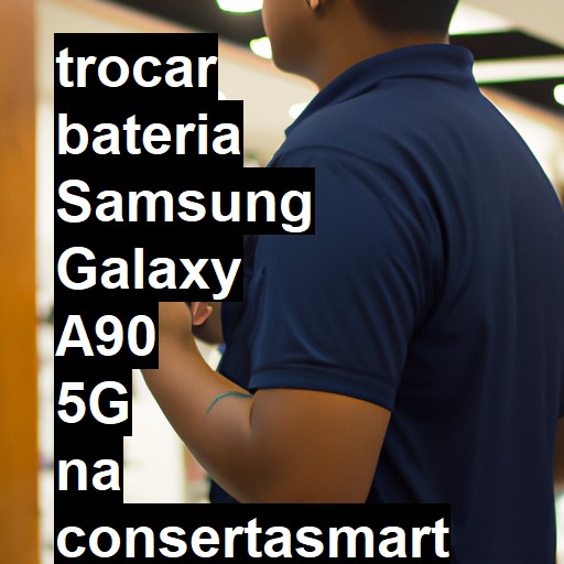 TROCAR BATERIA SAMSUNG GALAXY A90 5G | Veja o preço