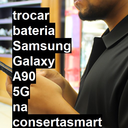 TROCAR BATERIA SAMSUNG GALAXY A90 5G | Veja o preço