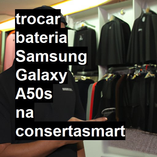 TROCAR BATERIA SAMSUNG GALAXY A50S | Veja o preço