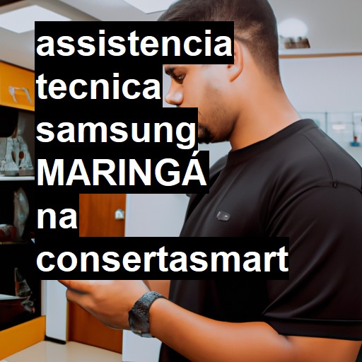 Assistência Técnica Samsung  em Maringá |  R$ 99,00 (a partir)