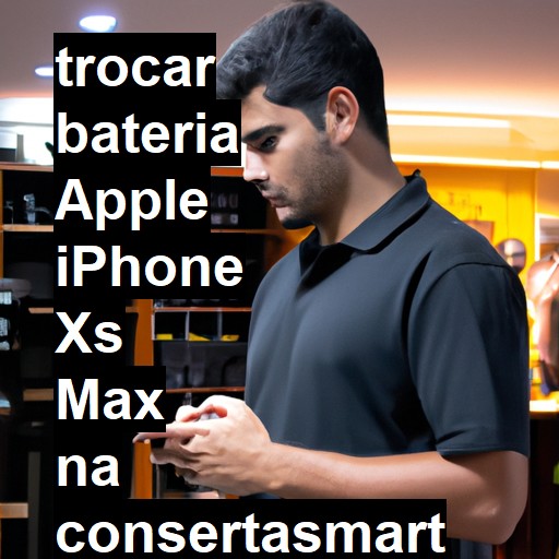 TROCAR BATERIA APPLE IPHONE XS MAX | Veja o preço