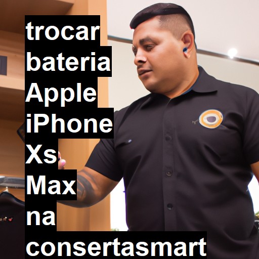 TROCAR BATERIA APPLE IPHONE XS MAX | Veja o preço