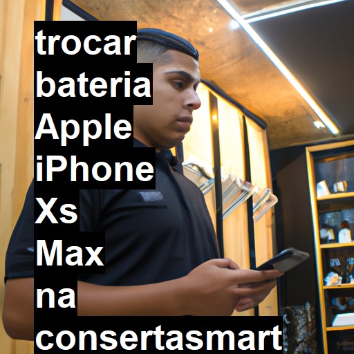 TROCAR BATERIA APPLE IPHONE XS MAX | Veja o preço