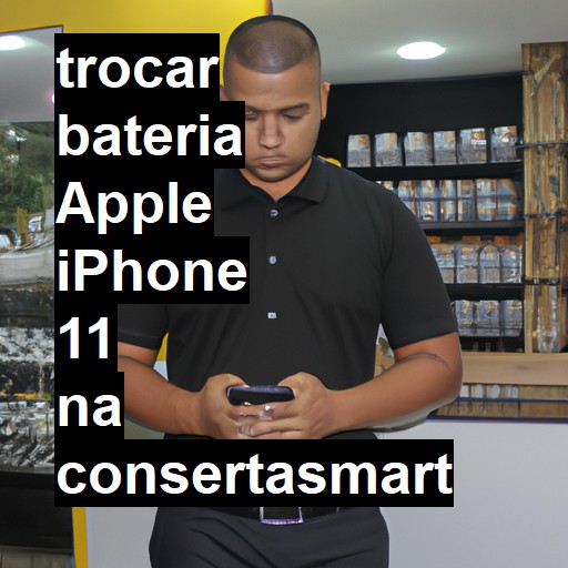 TROCAR BATERIA APPLE IPHONE 11 | Veja o preço