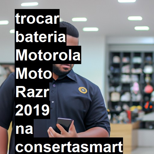 TROCAR BATERIA MOTOROLA MOTO RAZR 2019 | Veja o preço