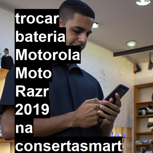 TROCAR BATERIA MOTOROLA MOTO RAZR 2019 | Veja o preço