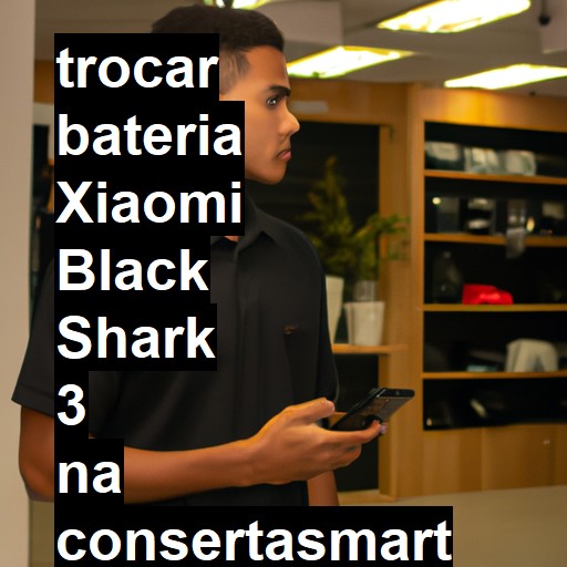 TROCAR BATERIA XIAOMI BLACK SHARK 3 | Veja o preço