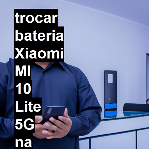 TROCAR BATERIA XIAOMI MI 10 LITE 5G | Veja o preço