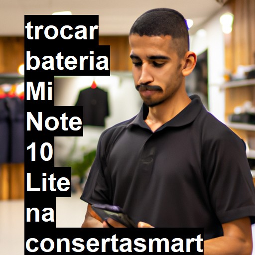 TROCAR BATERIA MI NOTE 10 LITE | Veja o preço