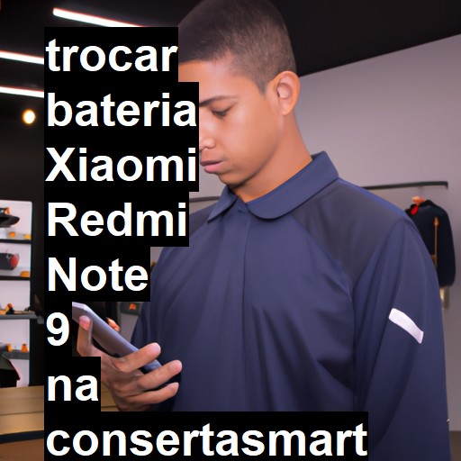 TROCAR BATERIA XIAOMI REDMI NOTE 9 | Veja o preço