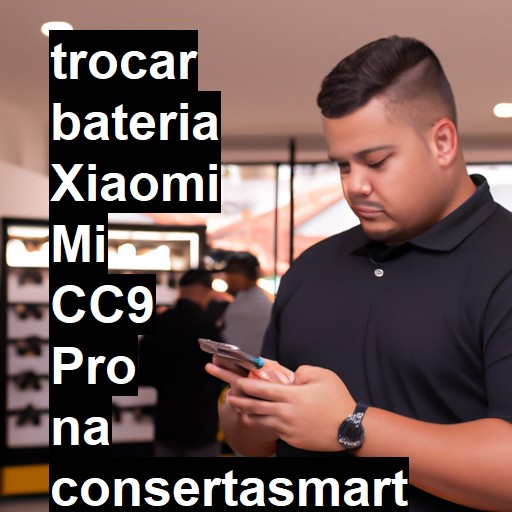 TROCAR BATERIA XIAOMI MI CC9 PRO | Veja o preço