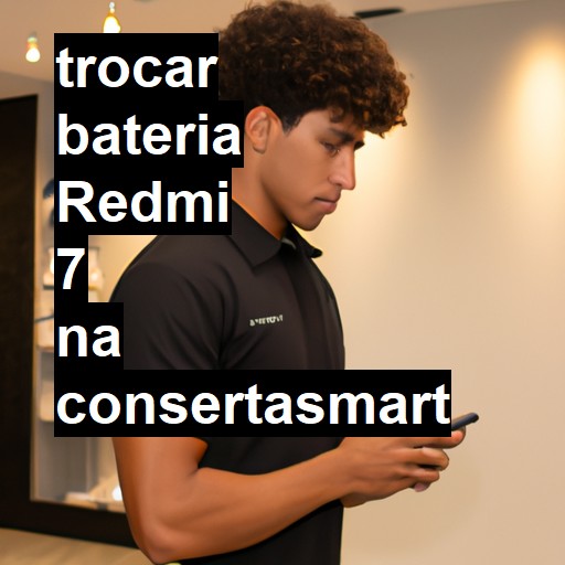 TROCAR BATERIA REDMI 7 | Veja o preço