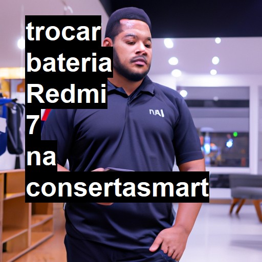 TROCAR BATERIA REDMI 7 | Veja o preço