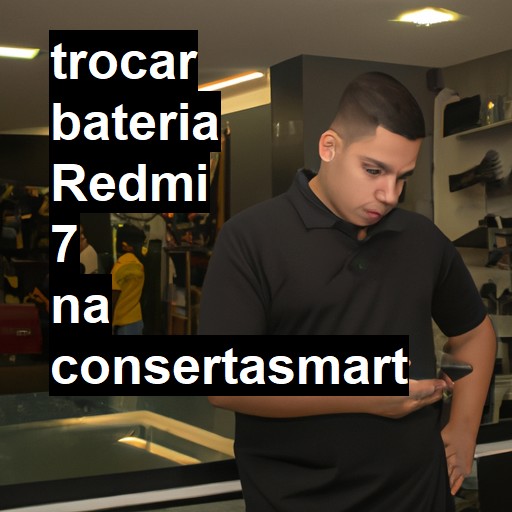 TROCAR BATERIA REDMI 7 | Veja o preço