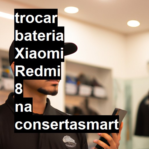 TROCAR BATERIA XIAOMI REDMI 8 | Veja o preço