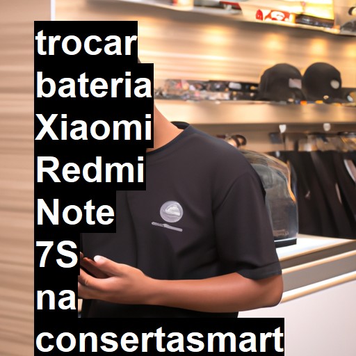 TROCAR BATERIA XIAOMI REDMI NOTE 7S | Veja o preço