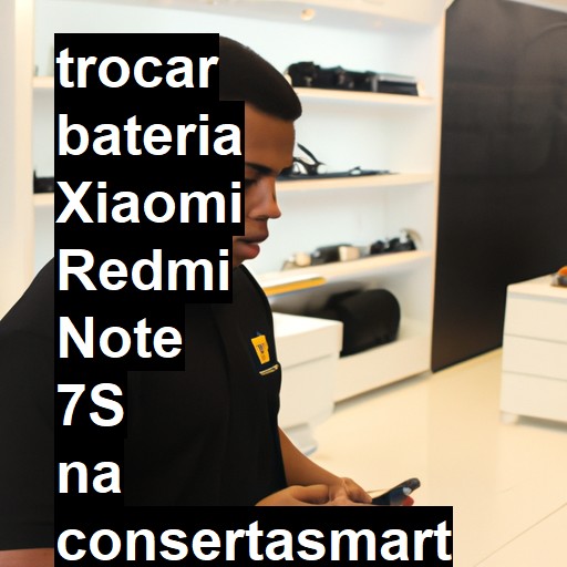 TROCAR BATERIA XIAOMI REDMI NOTE 7S | Veja o preço