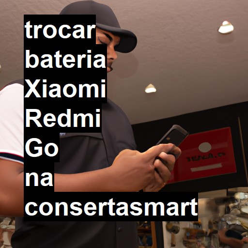 TROCAR BATERIA XIAOMI REDMI GO | Veja o preço