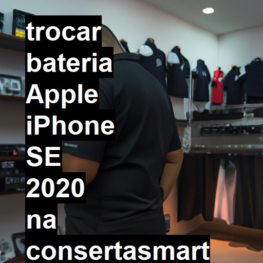 TROCAR BATERIA APPLE IPHONE SE 2020 | Veja o preço