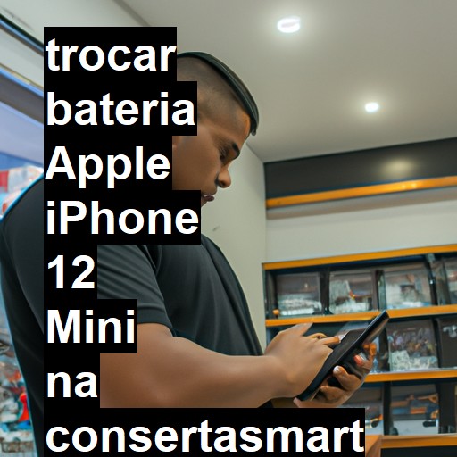 TROCAR BATERIA APPLE IPHONE 12 MINI | Veja o preço