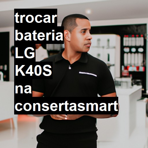 TROCAR BATERIA LG K40S | Veja o preço