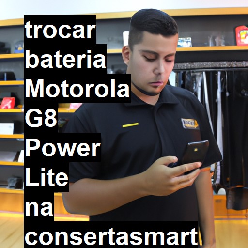 TROCAR BATERIA MOTOROLA G8 POWER LITE | Veja o preço