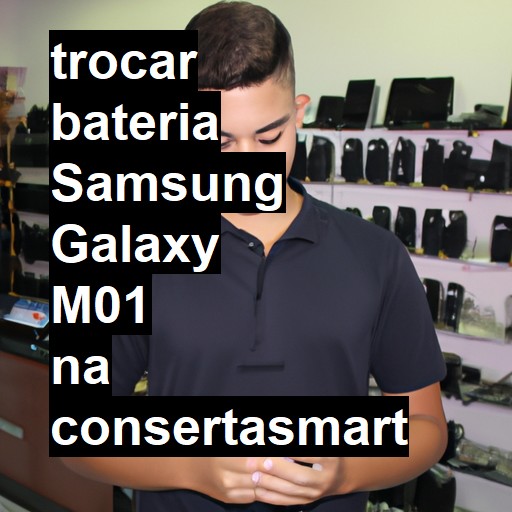 TROCAR BATERIA SAMSUNG GALAXY M01 | Veja o preço