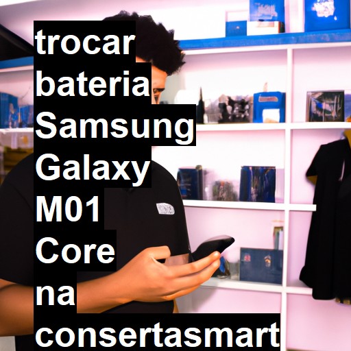 TROCAR BATERIA SAMSUNG GALAXY M01 CORE | Veja o preço