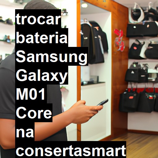 TROCAR BATERIA SAMSUNG GALAXY M01 CORE | Veja o preço