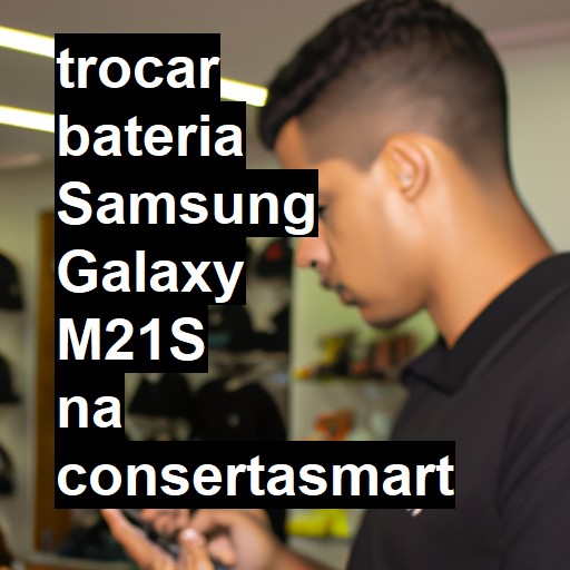 TROCAR BATERIA SAMSUNG GALAXY M21S | Veja o preço