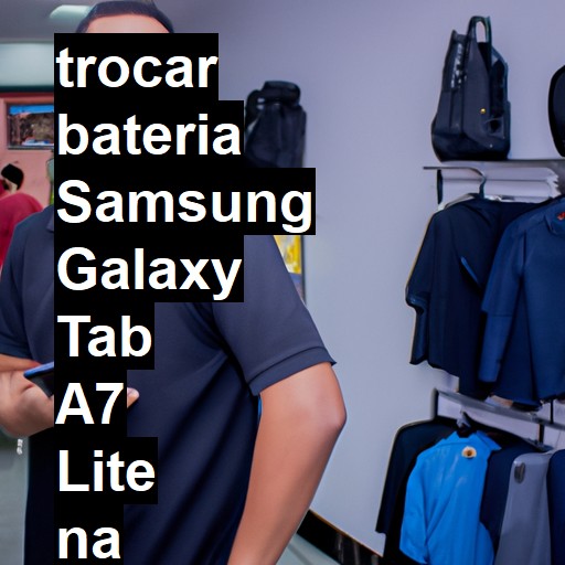 TROCAR BATERIA SAMSUNG GALAXY TAB A7 LITE | Veja o preço