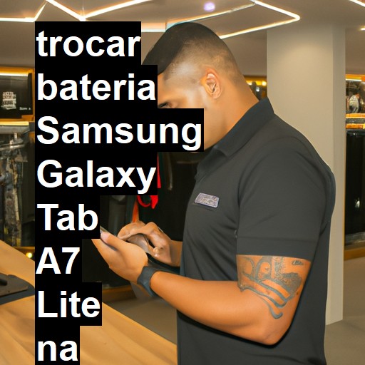 TROCAR BATERIA SAMSUNG GALAXY TAB A7 LITE | Veja o preço